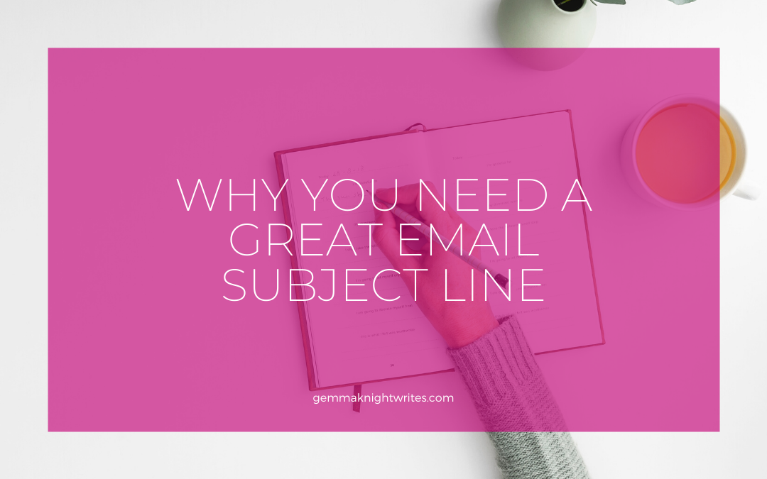 Why You Need A Great Email Subject Line