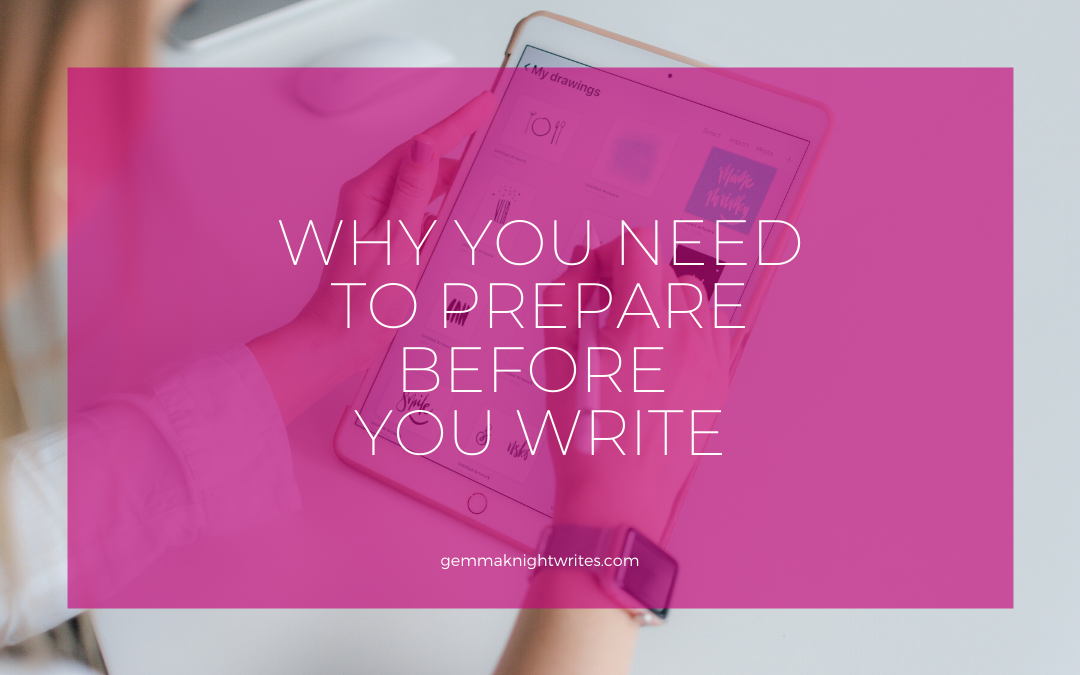 Why You Need To Prepare Before You Write