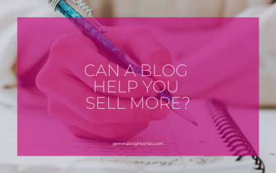 Can A Blog Help You Sell More?