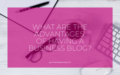 What Are The Advantages Of Having A Business Blog?