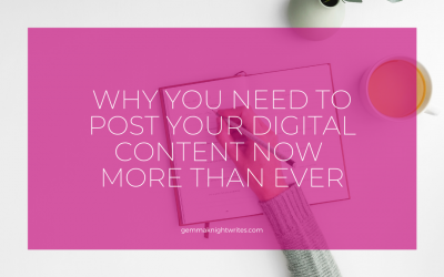 Why You Need To Post Your Digital Content Now More Than Ever