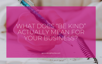 What Does “Be Kind” Actually Mean For Your Business?