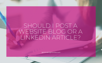 Should I Post A Website Blog Or A LinkedIn Article?