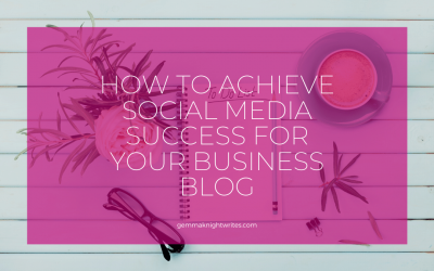 How To Achieve Social Media Success For Your Business Blog