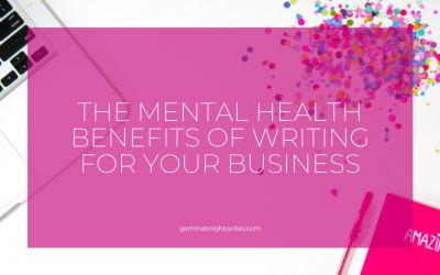 The Mental Health Benefits Of Writing For Your Business