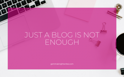 Just A Blog Is Not Enough