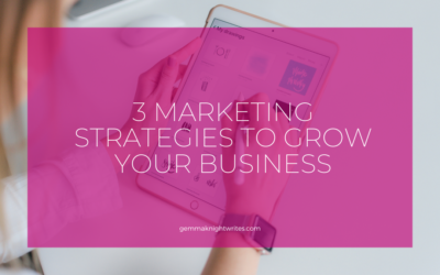 Marketing 101: 3 Strategies That Can Help Grow Your Business